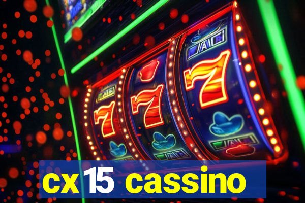 cx15 cassino